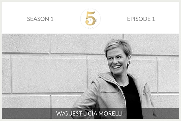 Five in Five: 5 questions in 5 minutes™ with Writer, Speaker & Psychic, Licia Morelli
